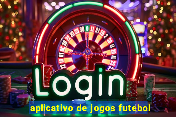 aplicativo de jogos futebol